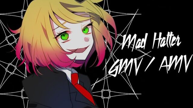 [Satsuriku No Tenshi] Mad Hatter [ GMV / AMV ]