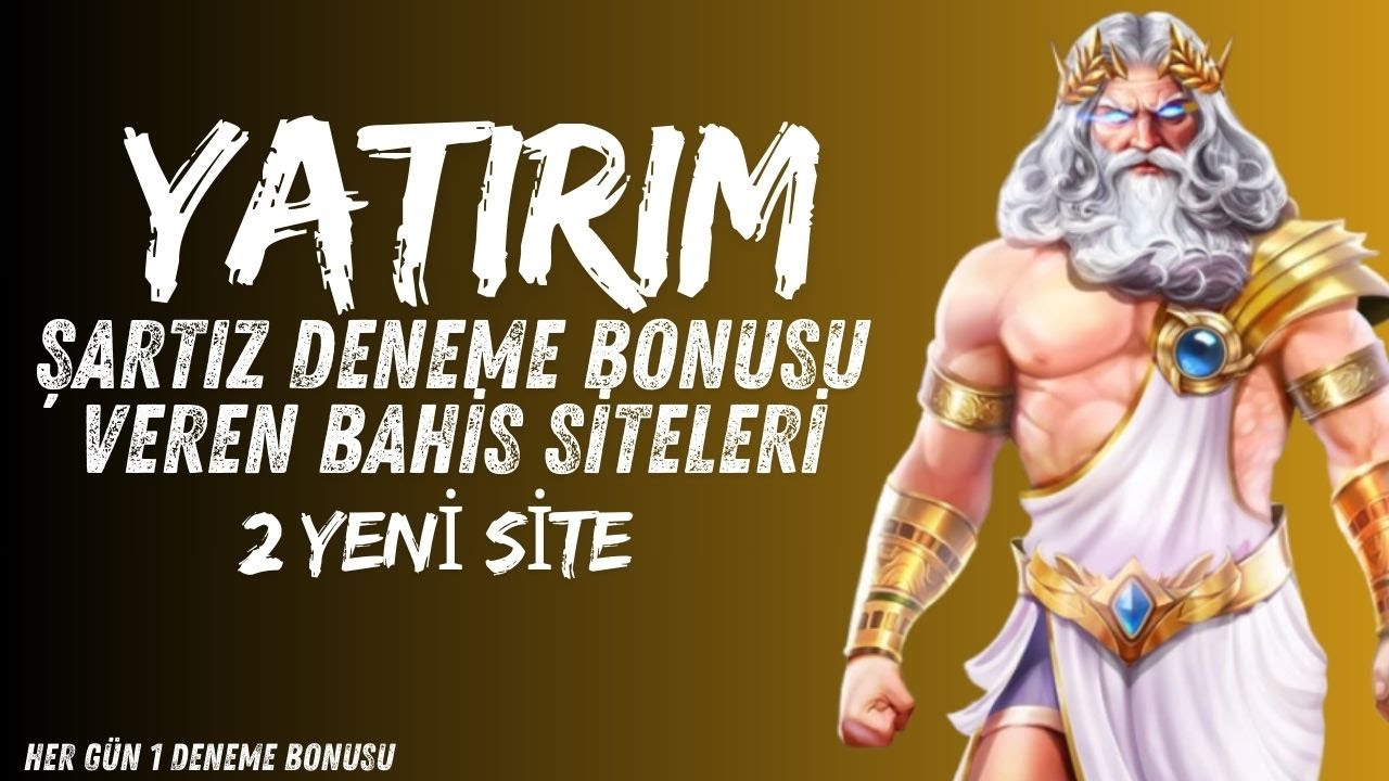 YATIRIM ŞARTSIZ DENEME BONUSU VEREN 2 YENİ SİTE - Her Gün 1 Deneme Bonusu